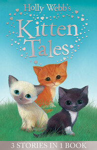 Книги про животных: Holly Webbs Kitten Tales