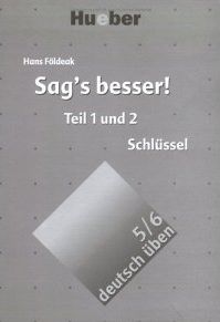 Учебные книги: Deutsch Uben: Sag's Besser! Losungsschlussel. vol.5/6
