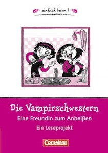 Книги для дітей: Einfach lesen 1. Die Vampirschwestern - eine Freundin zum Anbeissen