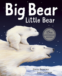 Книги про тварин: Big Bear Little Bear - 15th Anniversary Edition