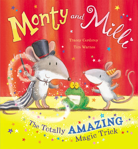 Книги про животных: Monty and Milli: The Totally Amazing Magic Trick - Твёрдая обложка