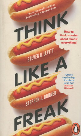 Соціологія: Think Like a Freak. How to Think Smarter About Almost Everything (9780141980072)