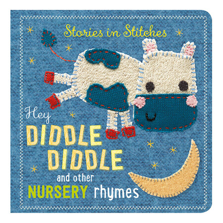 Для найменших: Stories in Stitches: Hey Diddle Diddle and Other Nursery Rhymes