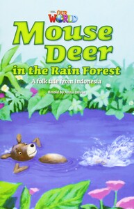 Книги для детей: Our World 3: Mouse Deer Inthe Rainforest Reader