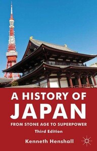 Книги для дорослих: A History of Japan: From Stone Age to Superpower