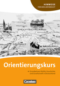 Изучение иностранных языков: Orientierungskurs. Grundwissen Politik, Geschichte und Gesellschaft in Deutschland