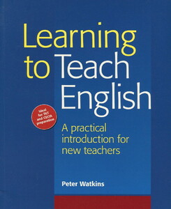 Книги для дорослих: Learning to Teach English. A Practical Introduction for New Teachers
