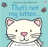 That's not my kitten... [Usborne]