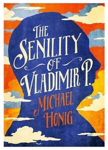Книги для взрослых: The Senility of Vladimir P