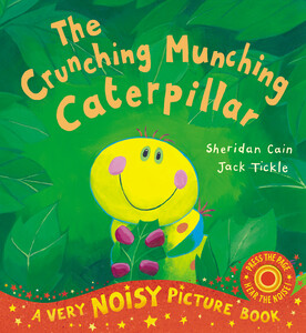 Музичні книги: The Crunching Munching Caterpillar - Noisy picture book