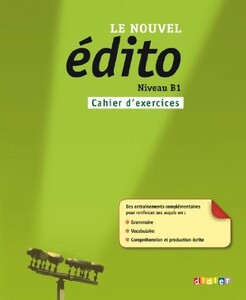 Вивчення іноземних мов: Le nouvel Edito B1. Сahier d'exercices (9782278072804)