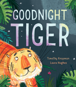 Книги про животных: Goodnight Tiger