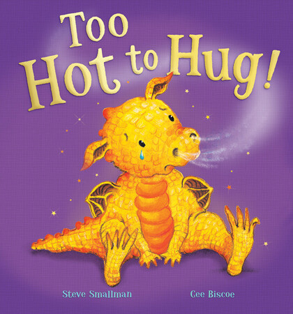 Художественные книги: Too Hot to Hug! - Твёрдая обложка