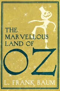 Книги для детей: The Marvellous Land of Oz