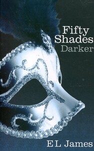 Книги для взрослых: Fifty Shades Trilogy. Book 2. Fifty Shades Darker (9780099579922)