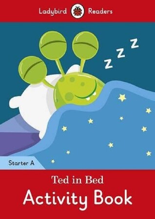 Изучение иностранных языков: Ted in Bed Activity Book. Ladybird Readers Starter Level A
