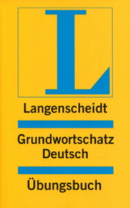Навчальні книги: Langenscheidts Grundwortschatz Deutsch: Ubungsbuch (9783468494192)