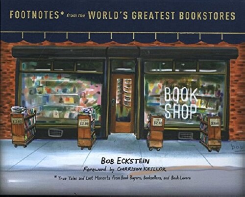 Художні: Footnotes from the World's Greatest Bookstores