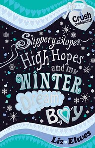 Художні книги: Slippery Slopes, High Hopes and My Winter Dream Boy