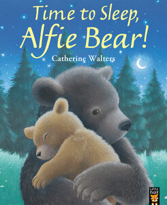 Книги про животных: Time to Sleep, Alfie Bear! - мягкая обложка