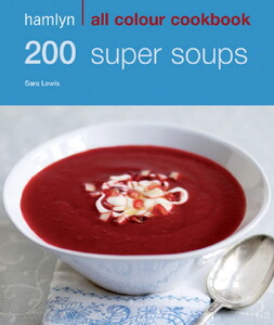 Книги для дорослих: 200 Super Soups