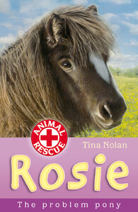 Книги про животных: Rosie The Problem Pony