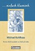 Einfach klassisch. Michael Kohlhaas