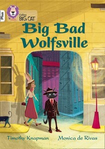 Художні книги: Collins Big Cat - Big Bad Wolfsville