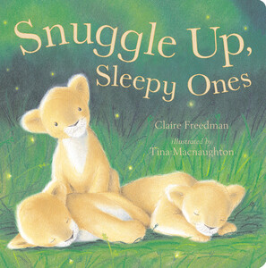 Книги про тварин: Snuggle Up, Sleepy Ones