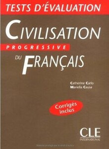 Навчальні книги: Civilisation progressive du francais Niveau debutant. Tests d'evaluation