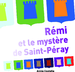 R'emi et le myste're de St-P'eray (+ audio CD) дополнительное фото 2.