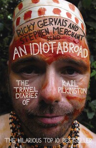 Книги для взрослых: An Idiot Abroad: The Travel Diaries of Karl Pilkington