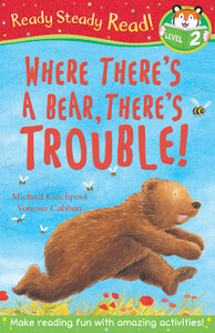 Книги про животных: Where Theres A Bear, Theres Trouble!
