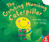 The Crunching Munching Caterpillar - Little Tiger Press