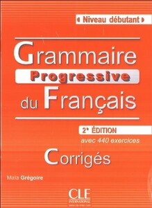 Grammaire progressive du francais. Corriges Niveau debutant (9782090381153)