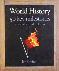 Книги для дорослих: World History: 50 Things You Really Need to Know