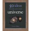 50 Ideas You Really Need to Know: Universe