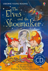 Обучение чтению, азбуке: The Elves and the Shoemaker + CD [Usborne]