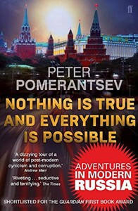 Книги для взрослых: Nothing is True and Everything is Possible. Adventures in Modern Russia