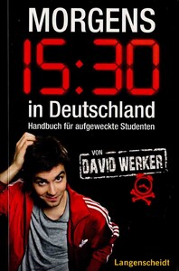 Навчальні книги: Morgens 15.30 in Deutschland: Handbuch f?r aufgeweckte Studenten