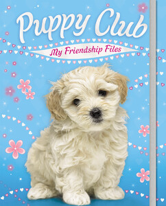 Художні книги: Puppy Club: My Friendship Files
