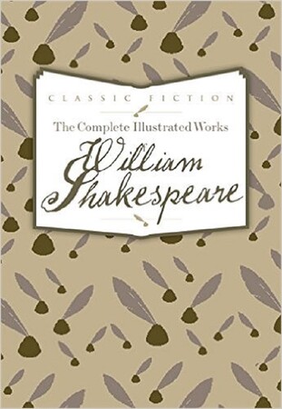 Художні: The Complete Illustrated Works of William Shakespeare