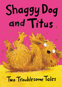 Книги про животных: Shaggy Dog and Titus