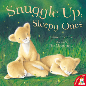 Книги про животных: Snuggle Up, Sleepy Ones - Little Tiger Press