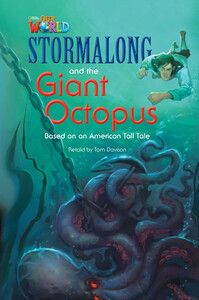 Книги для детей: Our World 4: Stormalong and the Giant Octopus Reader
