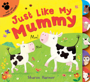 Книги про тварин: Just Like My Mummy